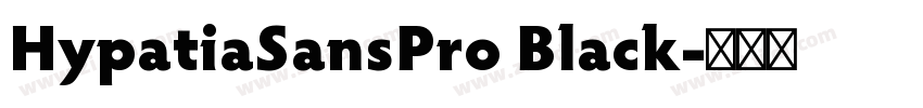 HypatiaSansPro Black字体转换
